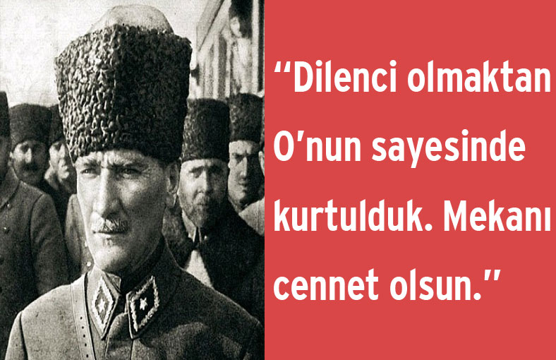 “Dilenci olmaktan O’nun sayesinde kurtulduk. Mekanı cennet olsun”