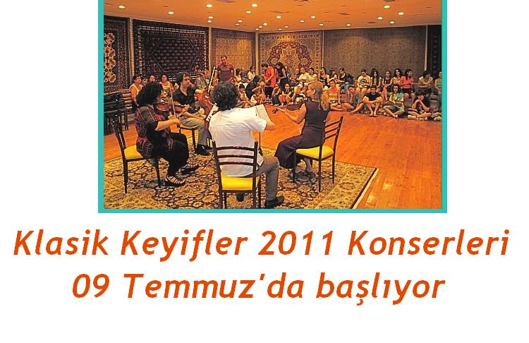 Klasik Keyifler 2011 Konserleri 09 Temmuz’da başlıyor