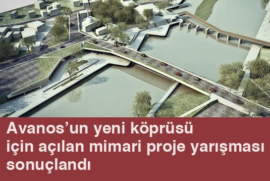 Avanos’un yeni köprüsü için açılan mimari proje yarışması sonuçlandı