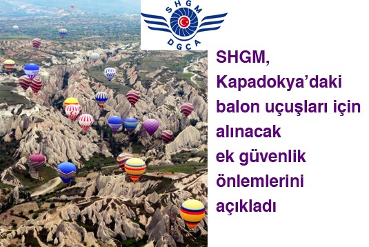 SHGM, Kapadokya’daki balon uçuşları için alınacak ek güvenlik önlemlerini açıkladı