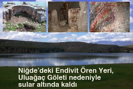 Niğde’deki Endivit Ören Yeri, Uluağaç Göleti nedeniyle sular altında kaldı