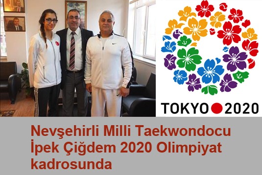 Nevşehirli Milli Taekwondocu İpek Çiğdem 2020 Olimpiyat kadrosunda