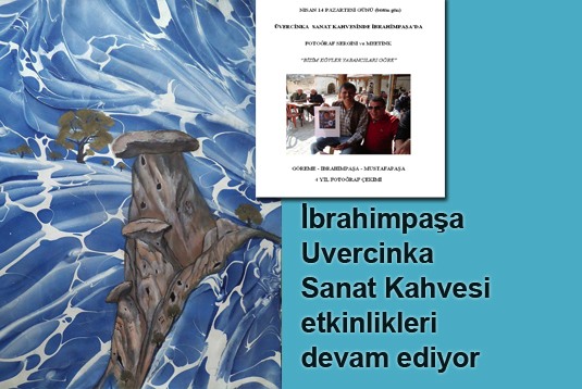 İbrahimpaşa Uvercinka Sanat Kahvesi etkinlikleri devam ediyor