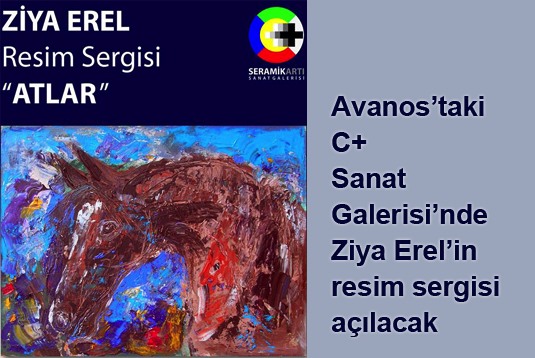 Avanostaki C+ Sanat Galerisinde Ziya Erelin resim sergisi açılacak