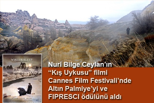Nuri Bilge Ceylanın Kapadokyada çektiği Kış Uykusu Cannesda Altın Palmiyeyi ve FIPRESCI ödülünü aldı