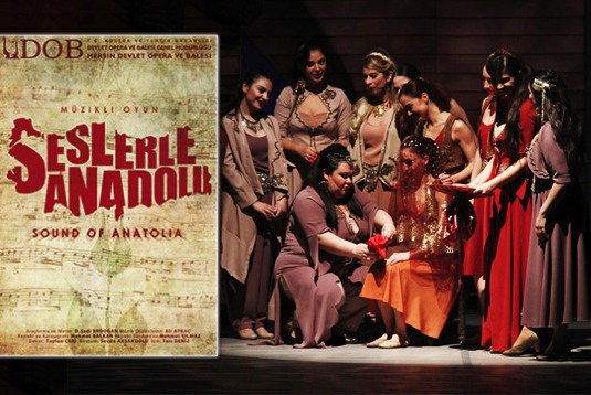 Seslerle Anadolu isimli müzikli oyun Kapadokyada sahnelenecek