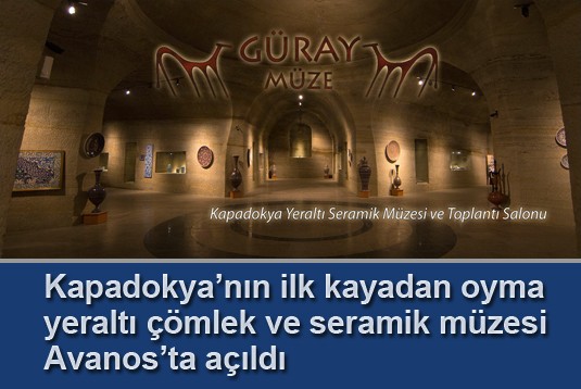 Kapadokyanın ilk kayadan oyma yeraltı çömlek ve seramik müzesi Avanosta
