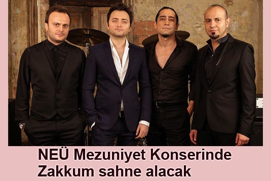 NEÜ Mezuniyet Konserinde Zakkum sahne alacak