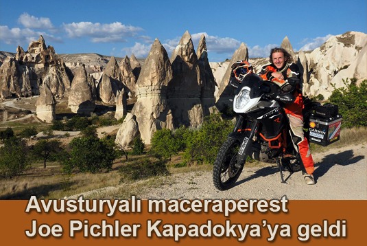 Avusturyalı maceraperest Joe Pichler Kapadokyaya geldi