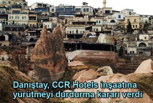 Danıştay, CCR Hotels inşaatına yürütmeyi durdurma kararı verdi