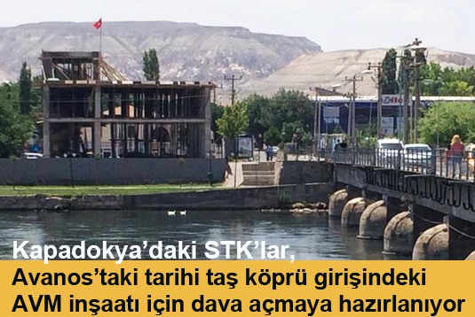 Kapadokyadaki STKlar, Avanostaki inşaat için dava açmaya hazırlanıyor
