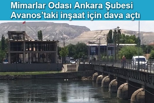 Mimarlar Odası Ankara Şubesi, Avanostaki inşaat için dava açtı
