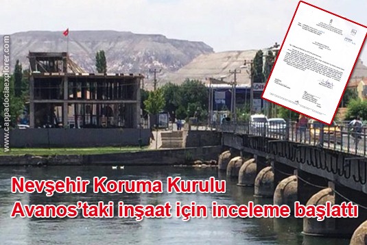 Nevşehir Koruma Kurulu Avanostaki inşaat için inceleme başlattı