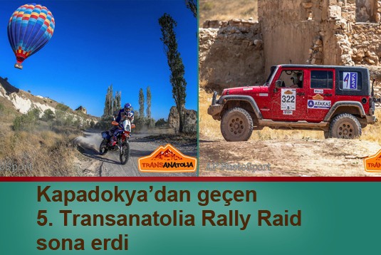 Kapadokyadan geçen 5. Transanatolia Rally Raid sona erdi