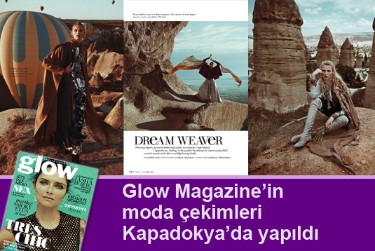 Kanadada yayınlanan Glow Magazinein moda çekimleri Kapadokyada yapıldı