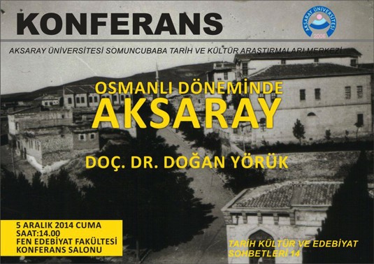 Aksaray Üniversitesinde Osmanlı Döneminde Aksaray konferansı