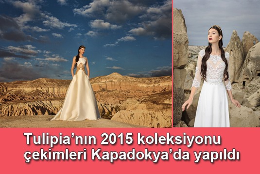 Tulipianın 2015 koleksiyonu çekimleri Kapadokyada yapıldı