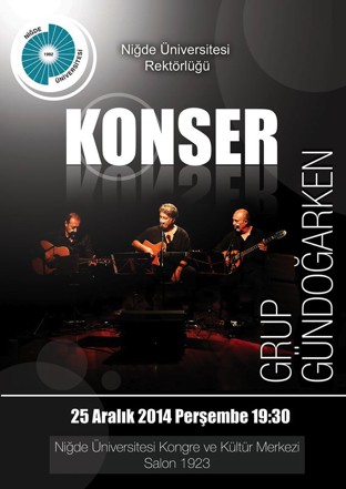 Grup Gündoğarken Niğde Üniversitesinde konser verecek