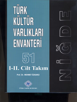 Türk Kültür Varlıkları Envanteri:Niğde kitabında 215 mimari eser tanıtılıyor