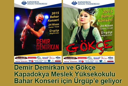 Demir Demirkan ve Gökçe KMYOnun bahar konseri için Ürgüpe geliyor