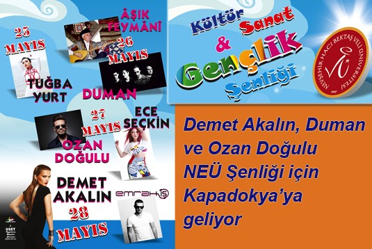 Duman, Demet Akalın ve Ozan Doğulu NEÜ Şenliği için Kapadokyaya geliyor