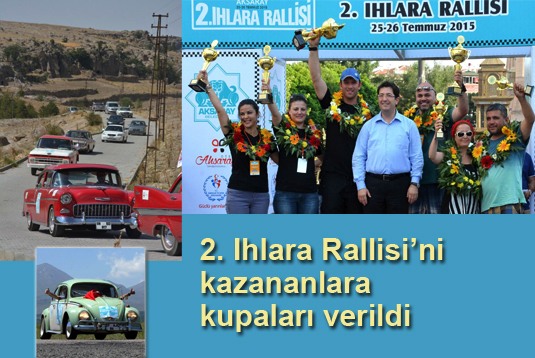 2. Ihlara Rallisini kazananlara kupaları verildi