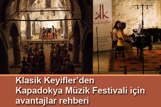 Klasik Keyiflerden Kapadokya Müzik Festivali için avantajlar rehberi