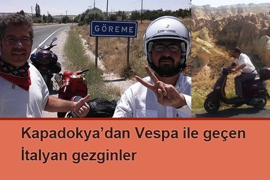 Kapadokyadan Vespa ile geçen İtalyan gezginler