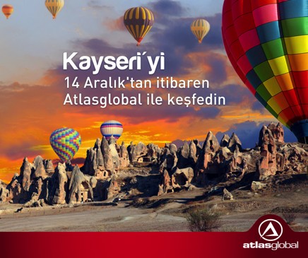 Atlasglobal İstanbul-Kayseri uçuşlarına başlıyor