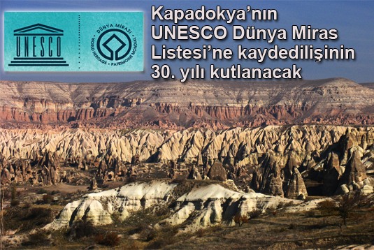 Kapadokyanın UNESCO Dünya Miras Listesindeki 30. yılı kutlanacak