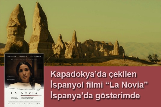 Kapadokyada çekilen İspanyol filmi La Novia İspanyada gösterimde