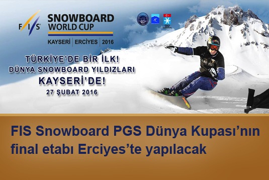 FIS Snowboard PGS Dünya Kupasının final etabı Erciyeste yapılacak