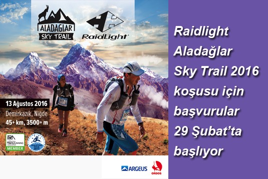 Raidlight Aladağlar Sky Trail 2016 koşusu için başvurular 29 Şubatta başlıyor
