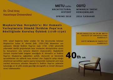 40. ODTÜ Mimarlık Tarihi Konuşmalarının konusu Nevşehir