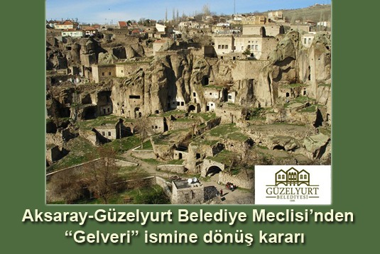 Güzelyurt Belediye Meclisinden Gelveri ismine dönüş kararı