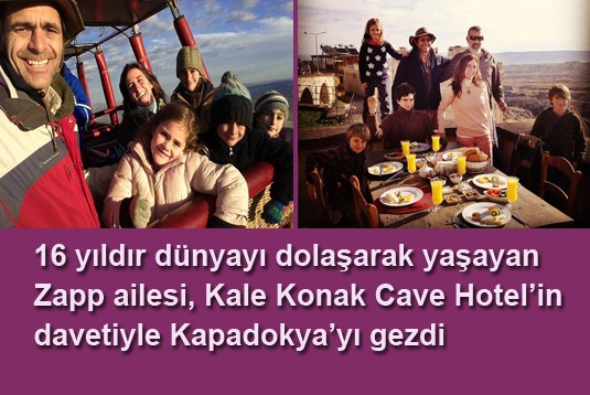 16 yıldır dünyayı dolaşarak yaşayan Zapp ailesi, Kale Konak Cave Hotelin davetiyle Kapadokyayı gezdi