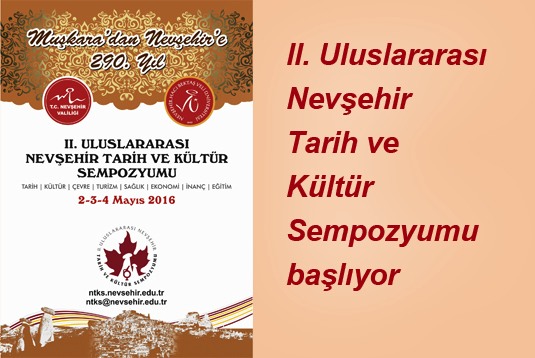 II. Uluslararası Nevşehir Tarih ve Kültür Sempozyumu başlıyor