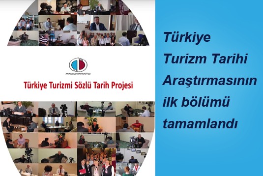 Türkiye Turizm Tarihi Araştırmasının ilk bölümü tamamlandı