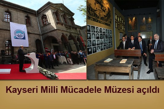 Kayseri Milli Mücadele Müzesi açıldı