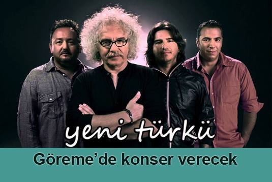 Yeni Türkü, Göremede konser verecek