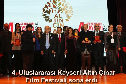 4. Uluslararası Kayseri Altın Çınar Film Festivali sona erdi