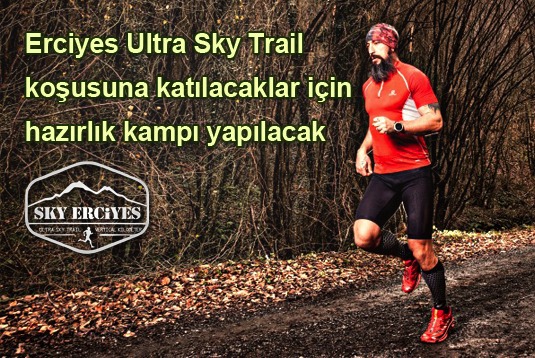 Erciyes Ultra Sky Trail koşusuna katılacaklar için hazırlık kampı yapılacak