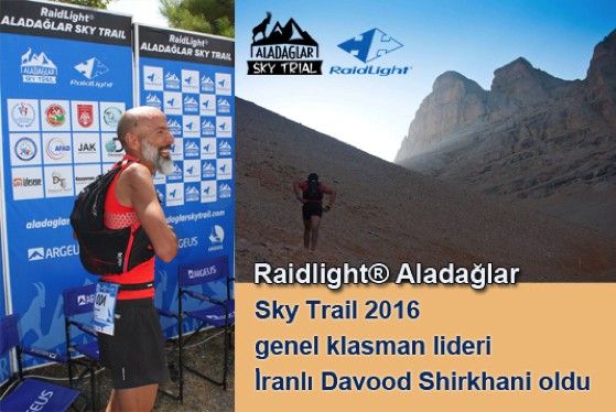 Raidlight® Aladağlar Sky Trail 2016 genel klasman lideri İranlı Davood Shirkhani oldu