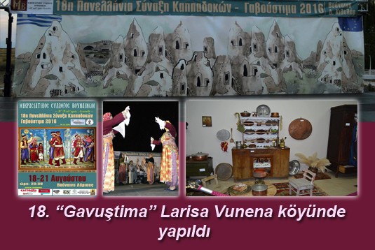 18. Gavuştima Larisa Vunena köyünde yapıldı