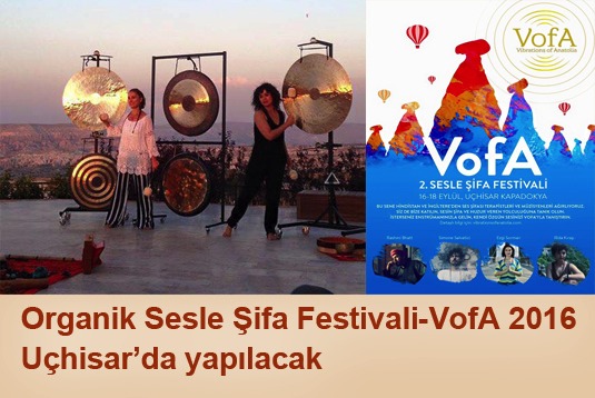 Organik Sesle Şifa Festivali-VofA 2016 Uçhisarda yapılacak