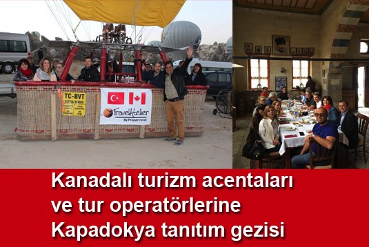 Kanadalı turizm acentaları ve tur operatörlerine Kapadokya tanıtım gezisi